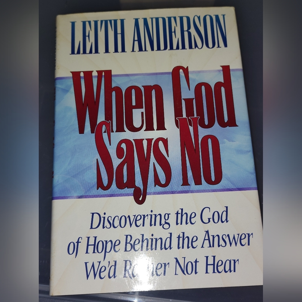 NBR* When God Says No - Discovering The God Of Hope. (Hardback,Hardbound, Case)